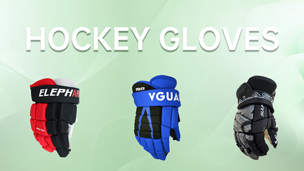 Gloves for Ice Hockey,Inline Hockey,Street Hockey Manufacturers,Suppliers at Wholesale Price in China