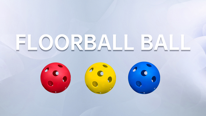 Floorball Balls Suppliers at Wholesale Price in China