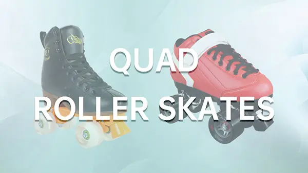 Quad Roller Skates Suppliers at Wholesale Price in China
